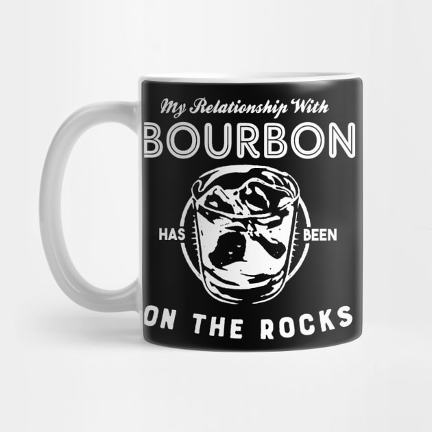 My Relationship with Bourbon has been On The Rocks by thedeuce